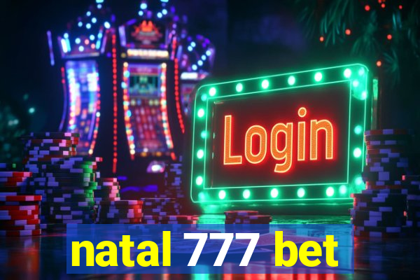 natal 777 bet